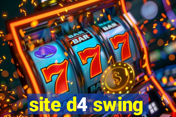 site d4 swing